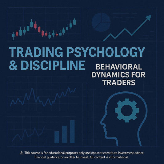Trading Psychology & Discipline: Behavioral Dynamics for Traders